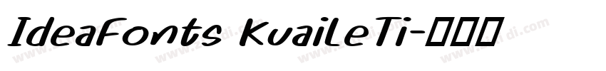 IdeaFonts KuaiLeTi字体转换